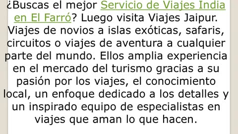 Consigue el mejor Servicio de Viajes India en El Farró