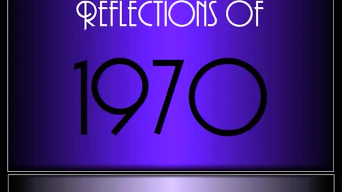Reflections Of 1970 ♫ ♫ [90 Songs]