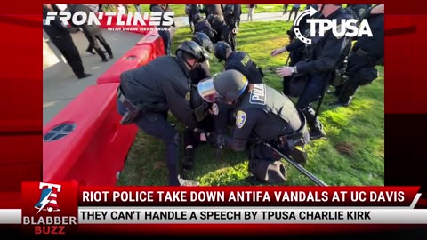 Riot Police Take Down Antifa Vandals At UC Davis