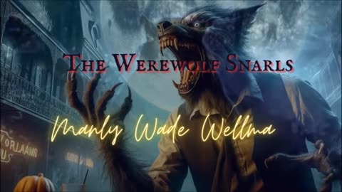 WEREWOLF HORROR: the Werewolf Snarls by Manly Wade Wellman