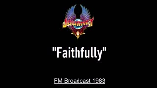 Journey - Faithfully (Live in Philadelphia, Pennsylvania 1983) FM Broadcast