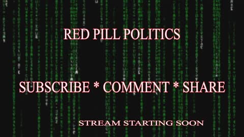 Red Pill Politics 3-27-22)