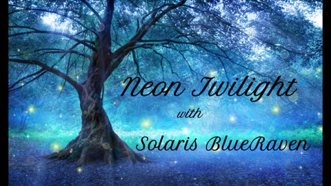 Neon Twilight with Solaris BlueRaven 2-5-24