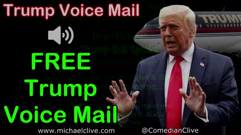 😆 FREE Trump Voice Mail (Nov 29, 2021) "...Leave a message & you'll see what happens..."