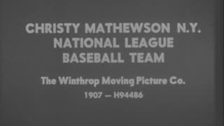 Christy Mathewson, New York National League Baseball Team (1907 Original Black & White Film)