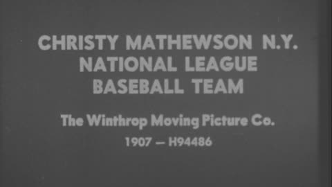 Christy Mathewson, New York National League Baseball Team (1907 Original Black & White Film)