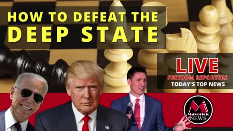 How To Defeat The DEEP STATE: Plus Live News Coverage