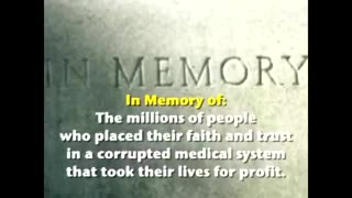 IN MEMORY OF MILLIONS OF PEOPLE! THE DEATH OF BLIND FAITH & TRUST IN THE MEDICAL SYSTEM