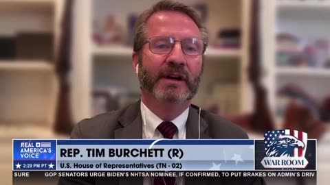 Rep Tim Burchett: Business Transactions Aligning the Biden's with the CCP