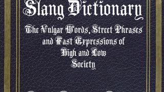 The Slang Dictionary (1869, London) [FIRST 2 HRS]