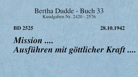 BD 2525 - MISSION .... AUSFÜHREN MIT GÖTTLICHER KRAFT ....