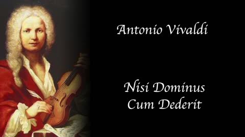 Antonio Vivaldi - Nisi Dominus - Cum Dederit