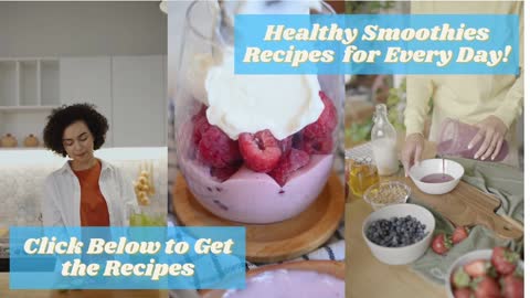 Get Incredible Health! With These Delicious Smoothies Recipes | Too Easy To Make!