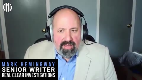 ACTBLUE UPDATE: ELECTION INTERFERENCE: James interviews RealClearInvestigation’s Mark Hemingway