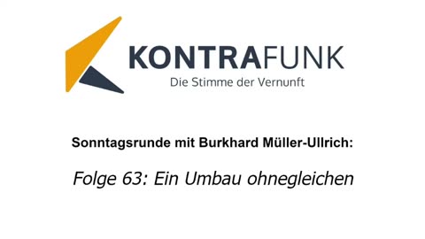 Die Sonntagsrunde mit Burkhard Müller-Ullrich - Folge 63: Ein Umbau ohnegleichen