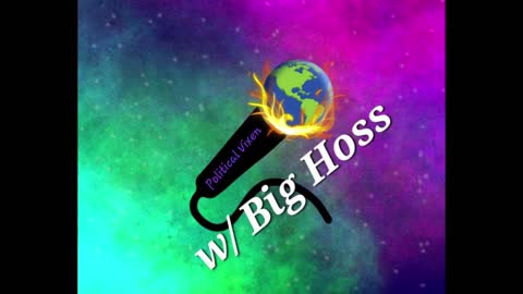 Political Vixen Hour w/ Big Hoss ep. 4 "The War in Ukraine"