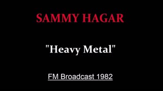 Sammy Hagar - Heavy Metal (Live in Bakersfield, California 1982) FM Broadcast