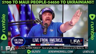 $700 TO MAUI PEOPLE-$4650 TO UKRAINIANS!!