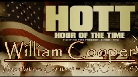 William Cooper - HOTT - Population Control = AIDS 1.25.93