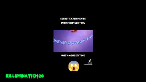 Secret Experiments into Mind Control With Gene Editing