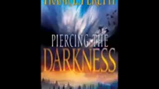 Piercing the Darkness Part 3 - Frank Peretti Audiobook