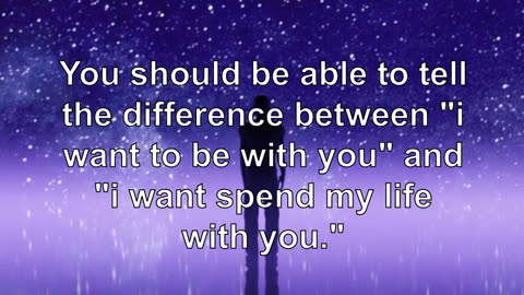 You should be able to tell the difference between "i want to be with you" and "i want spend my ...