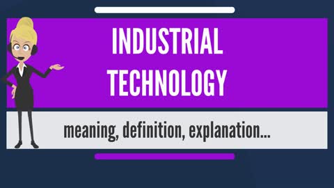 What is INDUSTRIAL TECHNOLOGY? What does INDUSTRIAL TECHNOLOGY mean? INDUSTRIAL TECHNOLOGY meaning