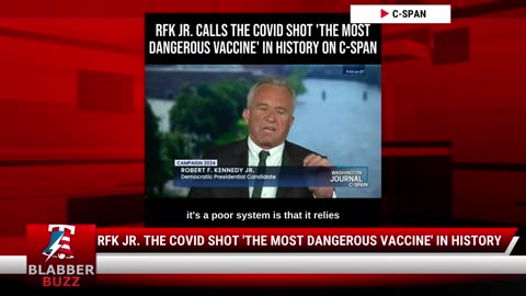 RFK Jr. The COVID Shot 'The Most Dangerous Vaccine' In History