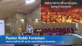 Pastor Robb Foreman // And in hell he lift up his eyes being in torments