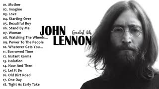 John Lennon Greatest Hits Full Album || Best Songs Of John Lennon