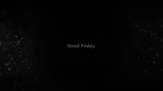 What is so good about Good Friday?!