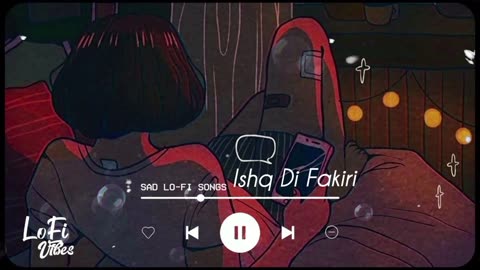 Ishq Di Fakiri || Lofi song || Naina || Milan Studio