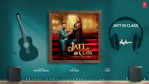 JATT DI CLASS (Full Audio) _ Sandeep Brar _ The Boss _ Latest Punjabi Songs 2024