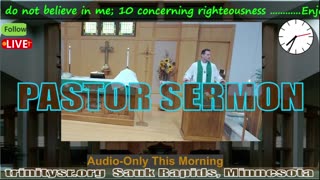 20240519 May 19th Pastor Sermon Trinity Lutheran Sauk Rapids MN