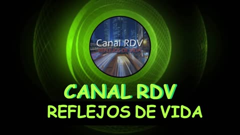 CANAL RDV Reflejos de Vida