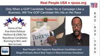 Treat Your GOP Candidate Campaign Like A Business to Win