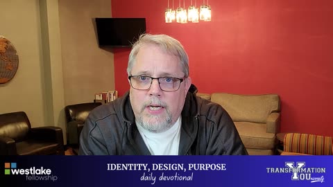 Identity, Design, Purpose - Daily Devotional / DAY 20