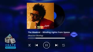 The Weeknd - Blinding Lights From Space (Reaction Bootleg) | Crate Records