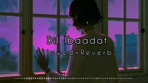 Dil Ibaadat (Slowed+Reverb) - Pritam & KK || Tum Mile || Slow & Reverb ||
