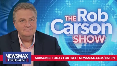 The Rob Carson Show (03/14/2024) | NEWSMAX Podcasts