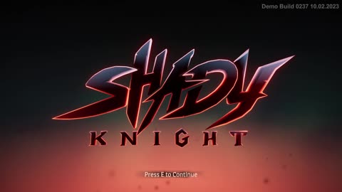 Shady Knight Demo - Unedited Gameplay