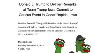 Trump will deliver remarks in Cedar Rapids, Iowa on Saturday, December 2, 2023 at 3pm CST