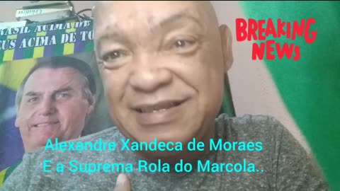 Alexandre de Moraes Xandeca e a Rola Suprema do Marcola