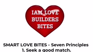 One of the Seven Principles of SMART LOVE - 1. Seek a good match