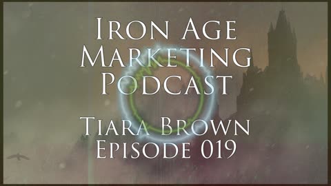 Tiara Brown: Iron Age Marketing 019