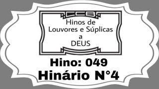 Hino: 049 - Hinário N°4