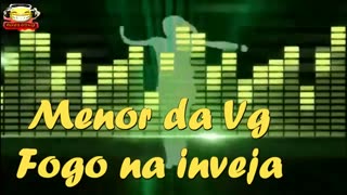 Menor da Vg - Fogo na inveja #funk #basstrap #ncs #audiobug71