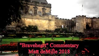 Matt deMille Movie Commentary #113: Braveheart