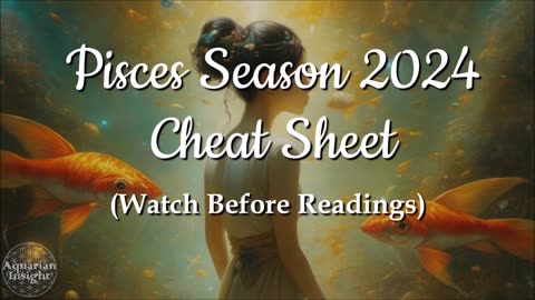 Pisces Season 2024 Cheat Sheet