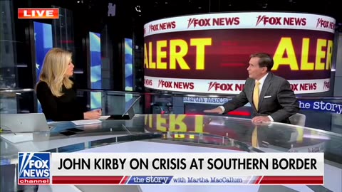'That's Great, It's Not Working': Martha MacCallum Tells John Kirby Biden Is Failing At The Border